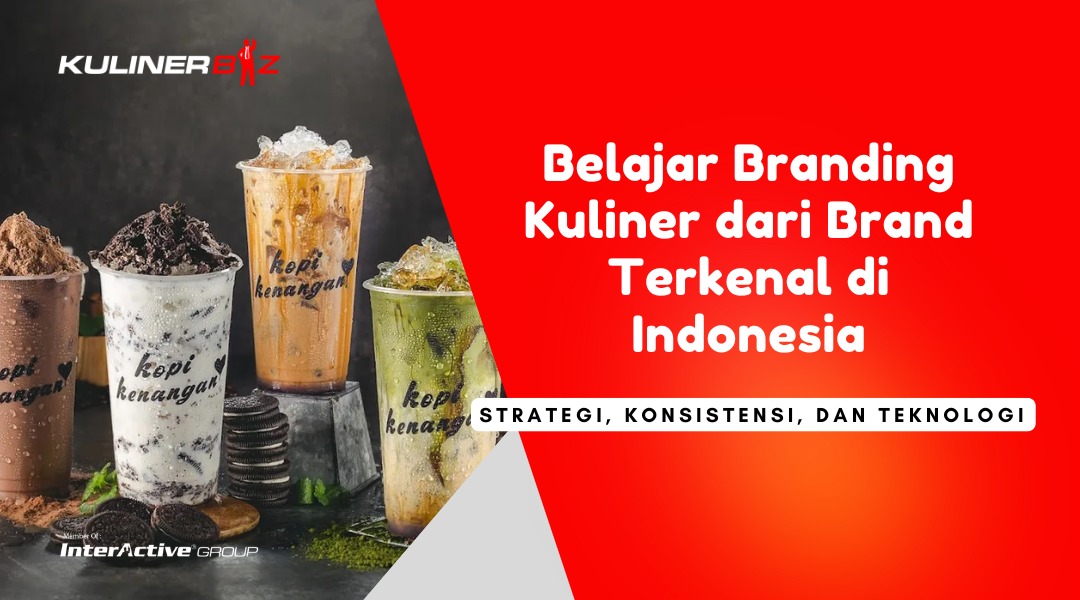 Belajar Branding Kuliner dari Brand Terkenal di Indonesia Mulai Strategi, Konsistensi, dan Teknologi